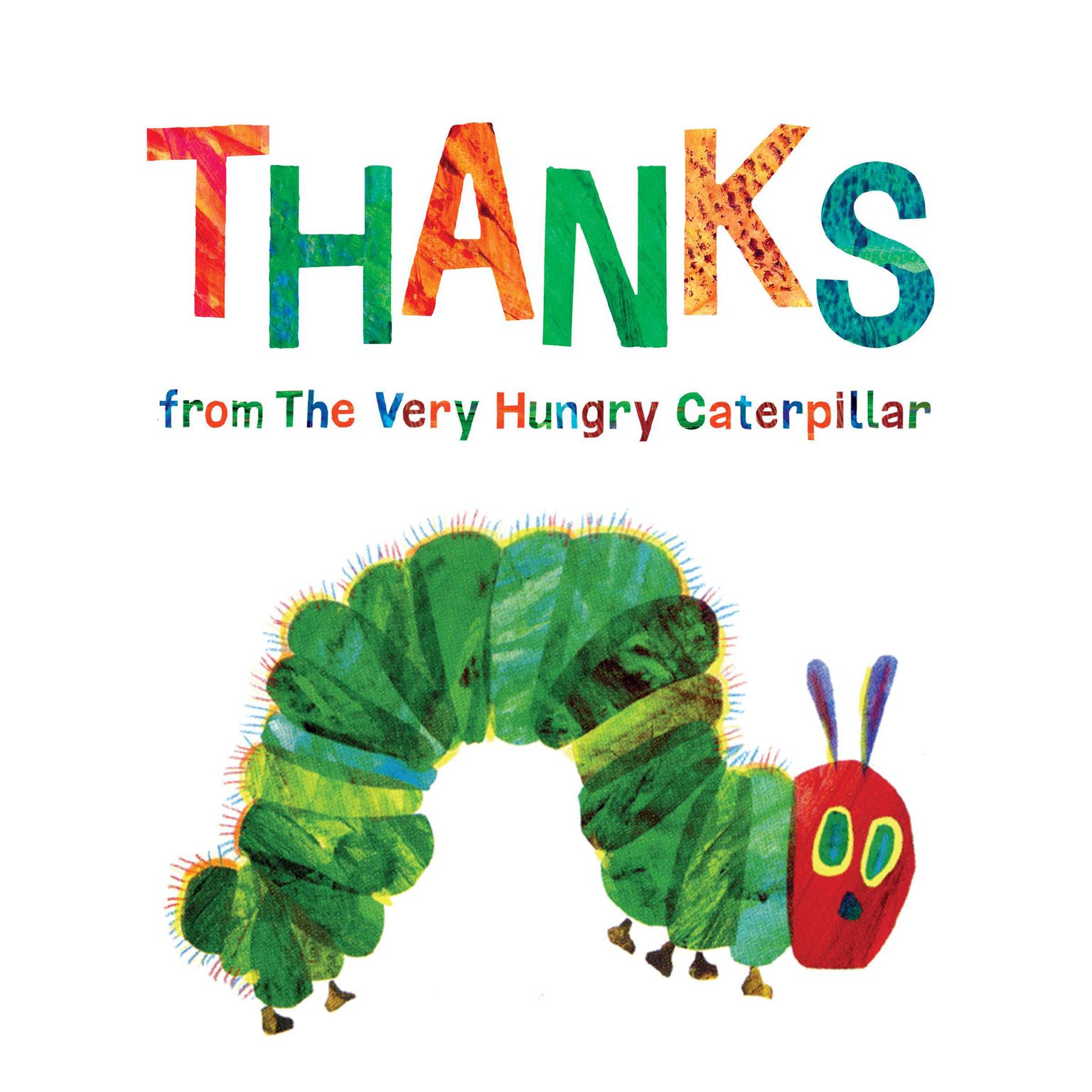 Thanks from The Very Hungry Caterpillar Audiobook, by Eric Carle