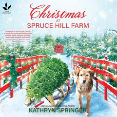 Christmas at Spruce Hill Farm Audiobook, by Kathryn Springer