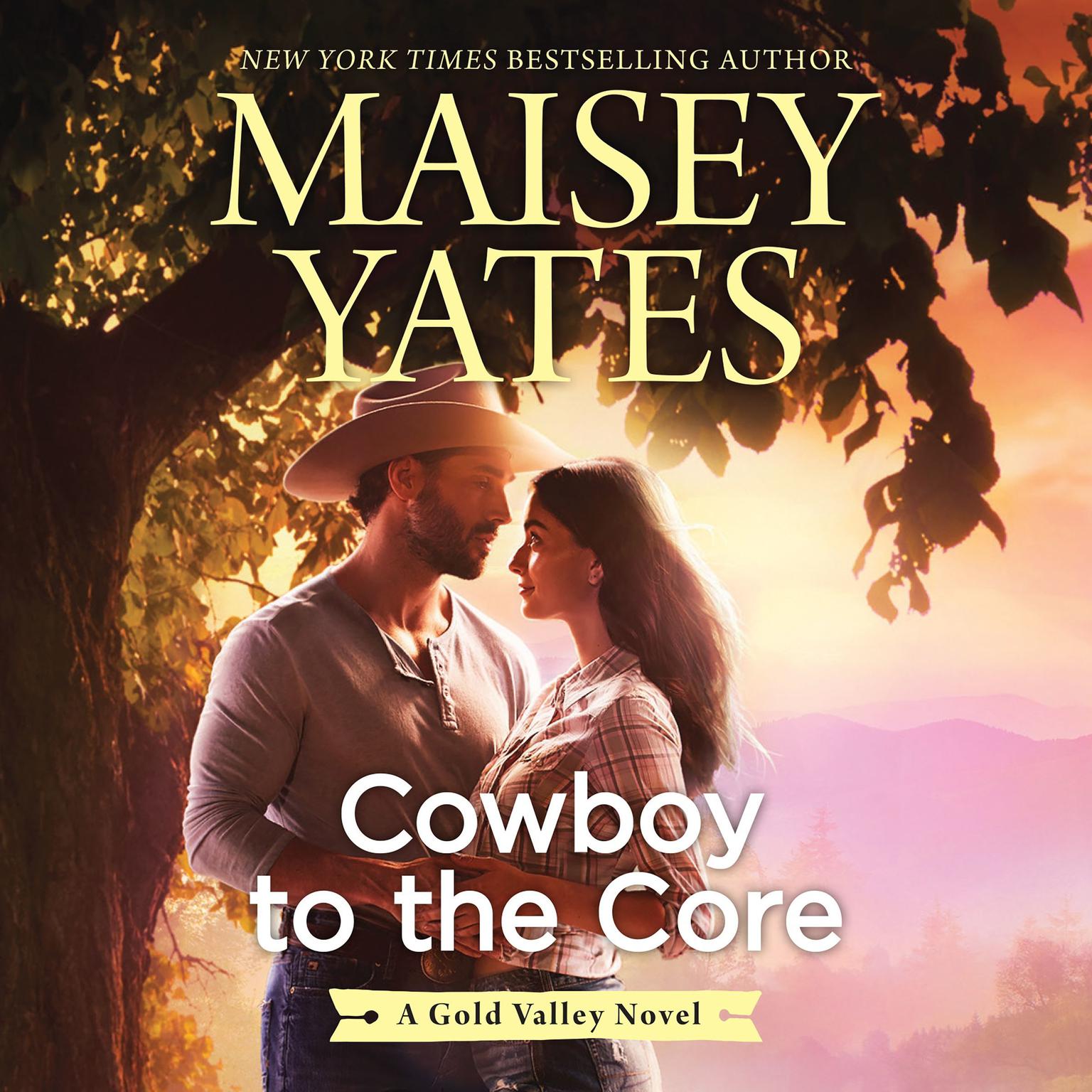 Cowboy to the Core Audiobook, by Maisey Yates
