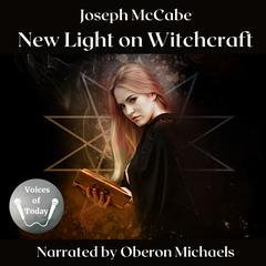 New Light on Witchcraft Audiobook, by Joseph McCabe