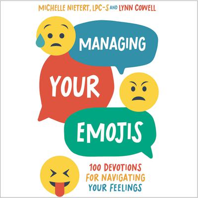 Managing Your Emojis: 100 Devotions for Navigating Your Feelings Audiobook, by Lynn Cowell