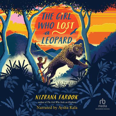 The Girl Who Lost a Leopard Audiobook, by Nizrana Farook