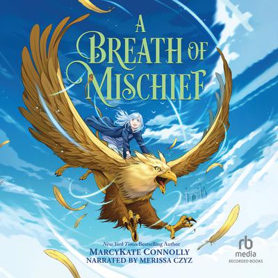 A Breath of Mischief Audiobook, by MarcyKate Connolly