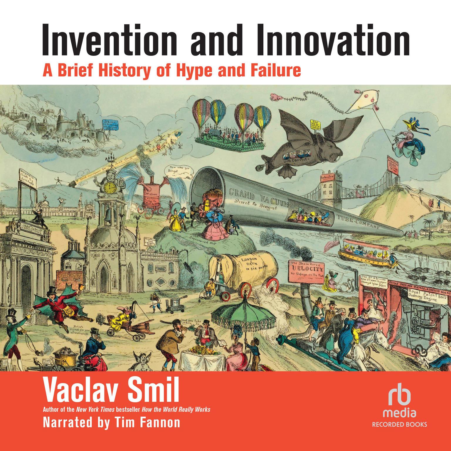 Invention and Innovation: A Brief History of Hype and Failure Audiobook, by Vaclav Smil
