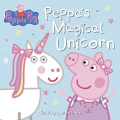 Peppa Pig: Peppa's Magical Unicorn Audiobook, by Neville Astley