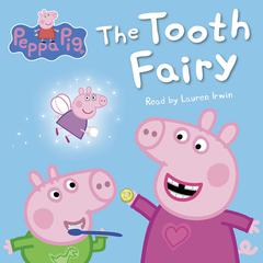 Peppa Pig: The Tooth Fairy Audiobook, by Neville Astley