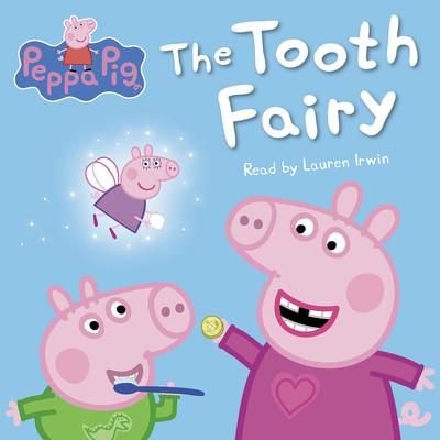 Peppa Pig: The Tooth Fairy Audiobook, by Neville Astley