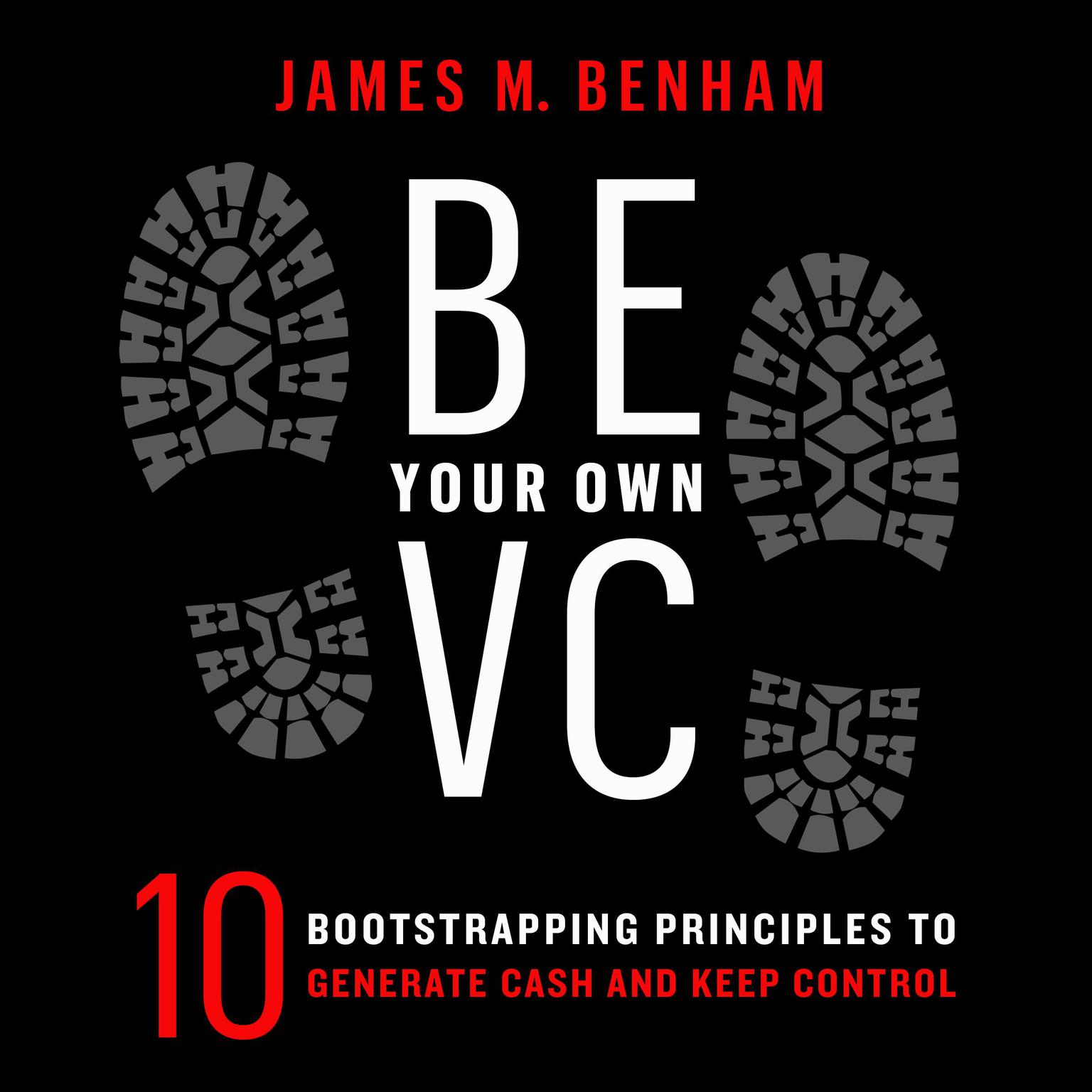 Be Your Own VC Audiobook, by James M. Benham