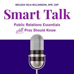 Smart Talk Audiobook, by Melissa Vela-Williamson APR CDP