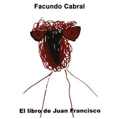 El libro de Juan Francisco Audiobook, by Facundo Cabral
