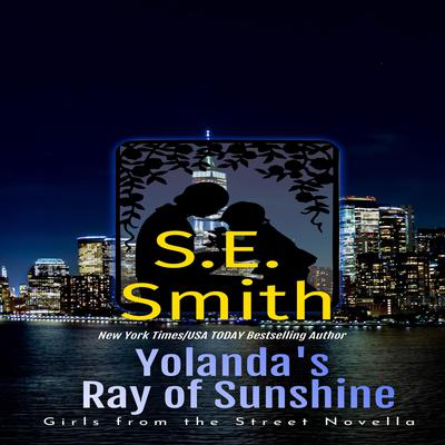Yolandas Ray of Sunshine Audiobook, by S.E. Smith