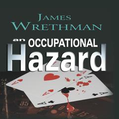 An Occupational Hazard Audiobook, by James Wrethman
