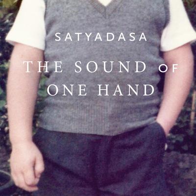 The Sound of One Hand Audiobook, by Satyadasa 