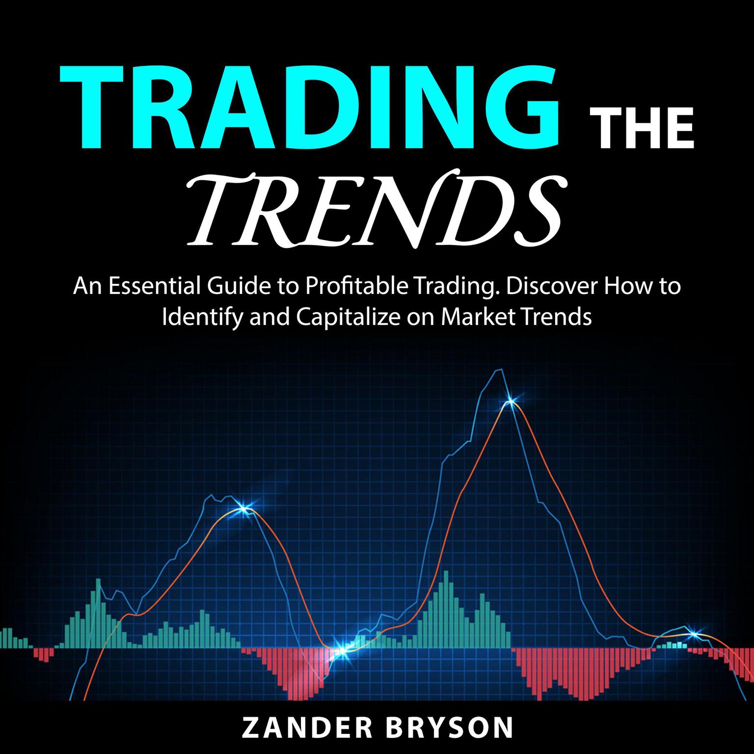 Trading the Trends Audiobook, by Zander Bryson