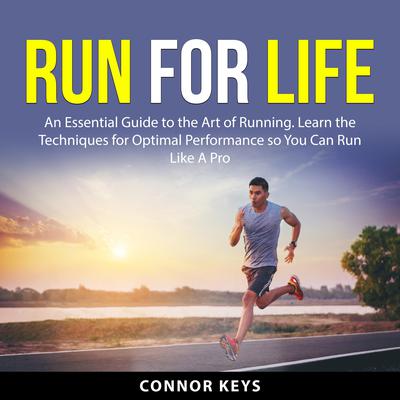 Run for Life Audiobook, by Connor Keys