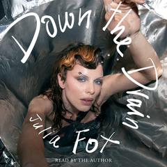 Down the Drain Audiobook, by Julia Fox
