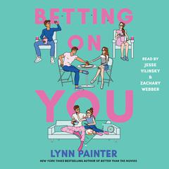 Betting on You Audiobook, by Lynn Painter