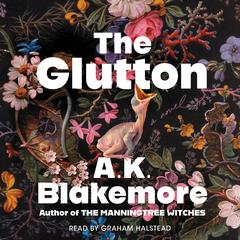 The Glutton: A Novel Audiobook, by A.  K. Blakemore