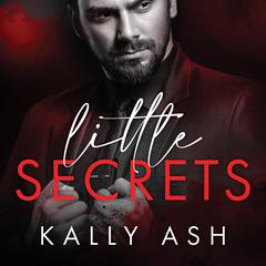 Little Secrets Audiobook, by Kally Ash