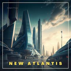 New Atlantis Audiobook, by 