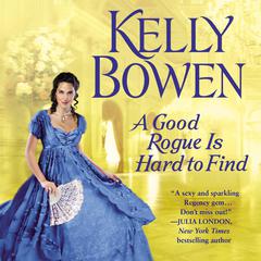 A Good Rogue Is Hard to Find Audiobook, by Kelly Bowen