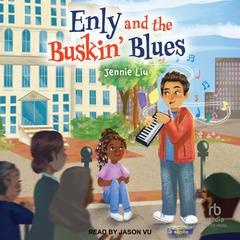 Enly and the Buskin Blues Audiobook, by Jennie Liu