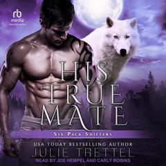 His True Mate Audiobook, by Julie Trettel