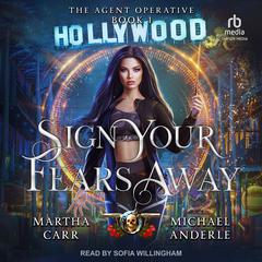 Sign Your Fears Away Audiobook, by Michael Anderle