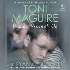Please Protect Us Audiobook, by Toni Maguire, Ryan Fisher, Phil Fisher