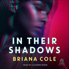 In Their Shadows Audiobook, by Briana Cole