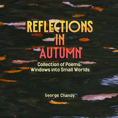 Reflections In Autumn Audiobook, by George Chandy