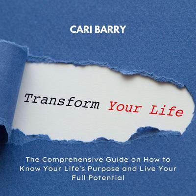 Transform Your Life Audiobook, by Cari Barry