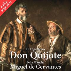 El ingenioso hidalgo Don Quijote de la Mancha (en español) Audiobook, by 