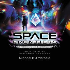 Space Frontiers Audiobook, by Michael D'Ambrosio