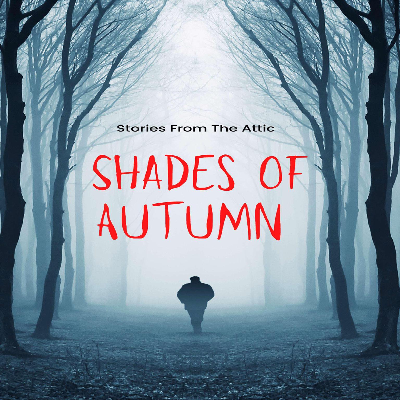 Shades Of Autumn Audiobook, by Stories From The Attic