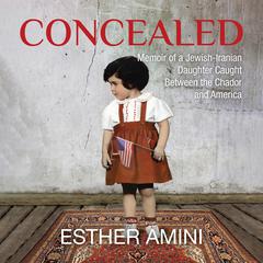 Concealed Audiobook, by Esther Amini