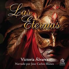 Las eternas Audiobook, by Victoria Alvarez