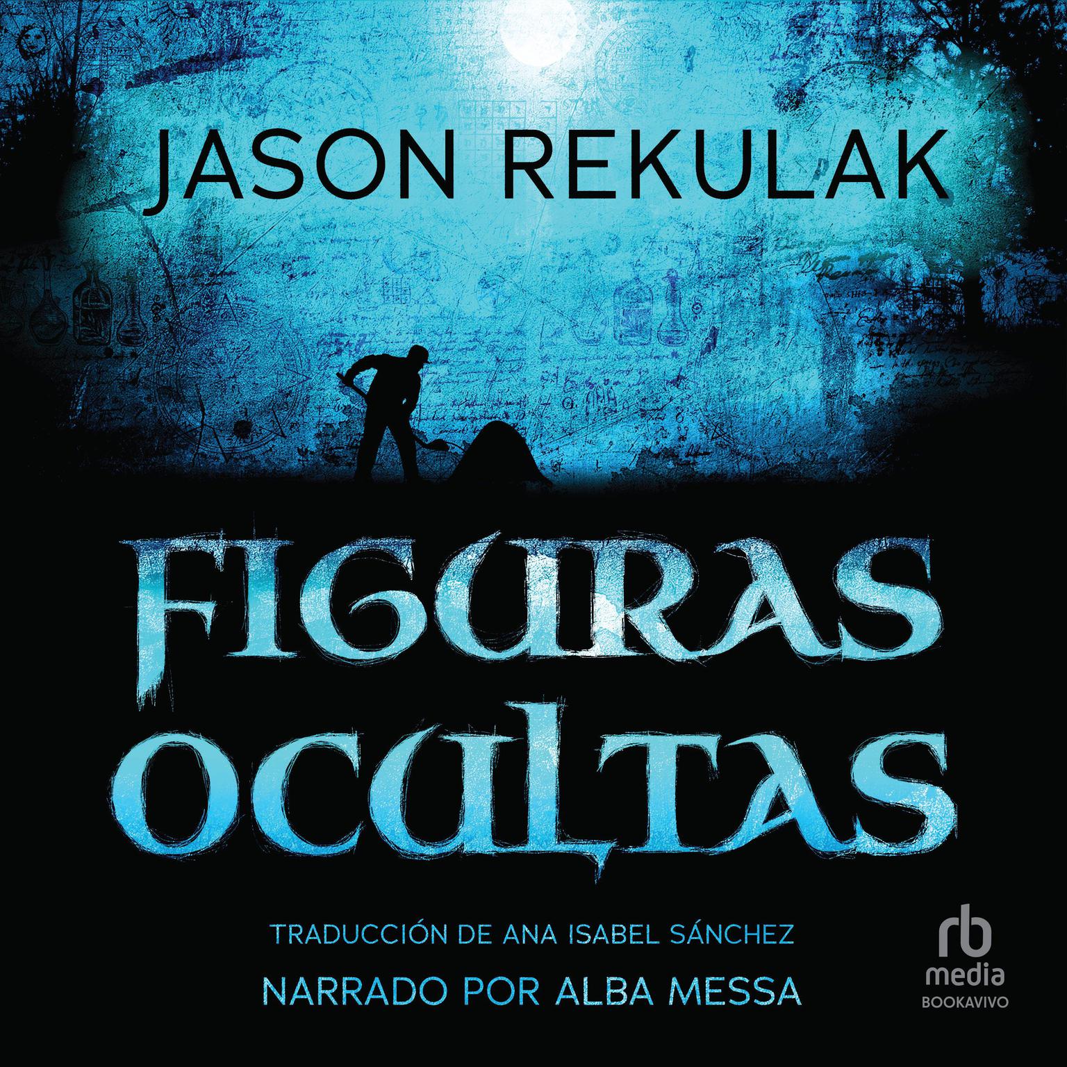 Figuras ocultas Audiobook, by Jason Rekulak