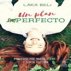 Un plan imperfecto (An Imperfect Plan) Audiobook, by Lara Beli