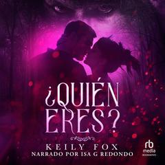 ¿Quién Eres? (Who Are You?) Audiobook, by Keily Fox
