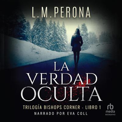 La verdad oculta (The Occult Truth): Un thriller de acción y suspense (An action and suspense thriller) Audiobook, by L.M. Perona
