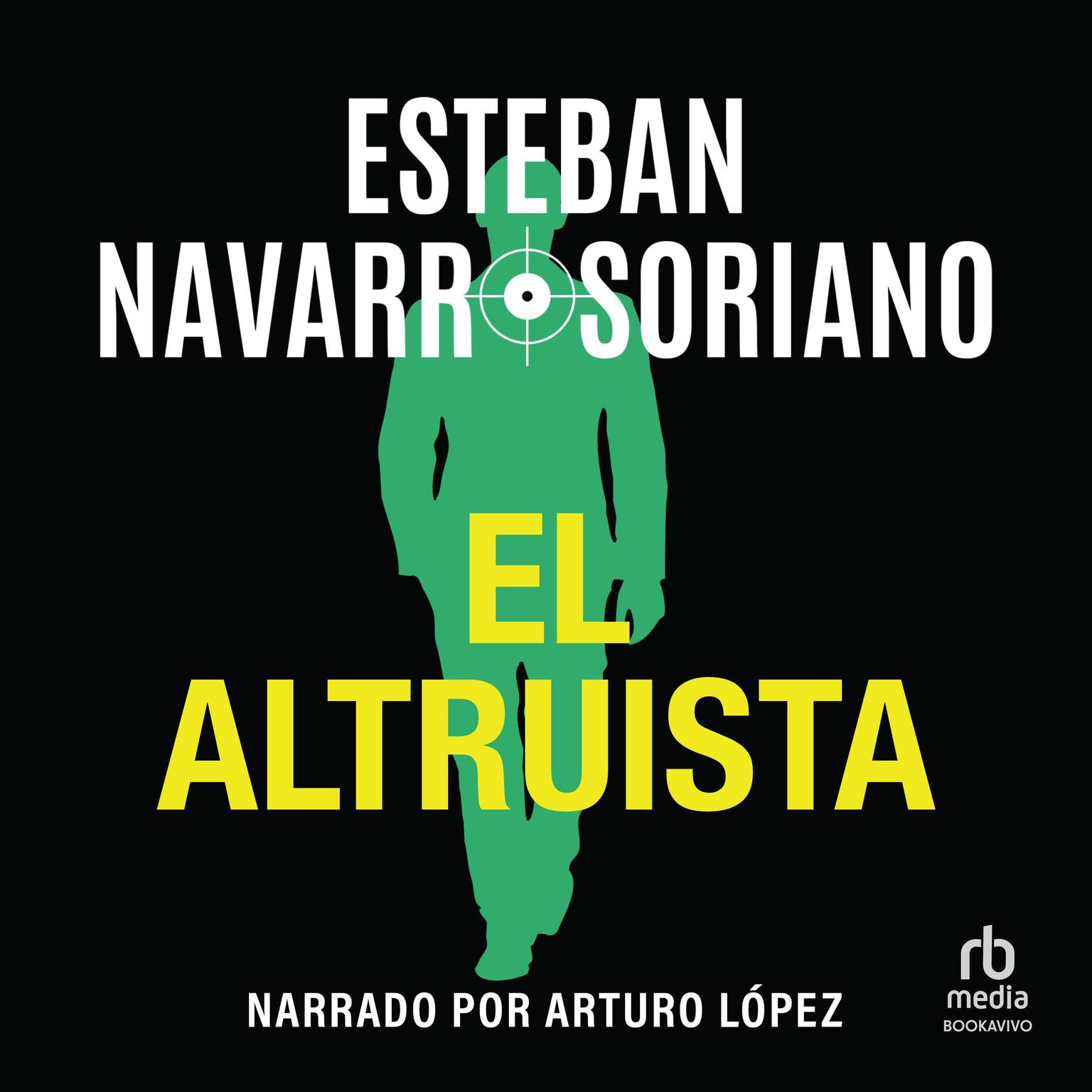 El altruista Audiobook, by Esteban Navarro Soriano