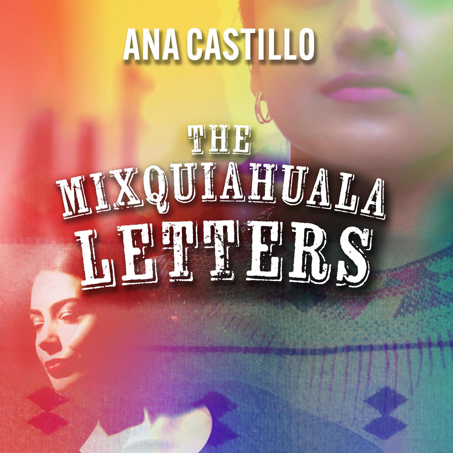 The Mixquiahuala Letters Audiobook, by Ana Castillo