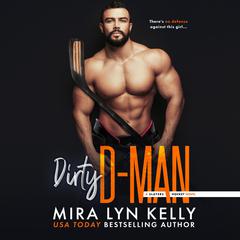 Dirty D-Man Audiobook, by Mira Lyn Kelly
