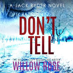 Dont Tell Audiobook, by Willow Rose