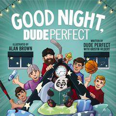Good Night, Dude Perfect Audiobook, by Dude Perfect