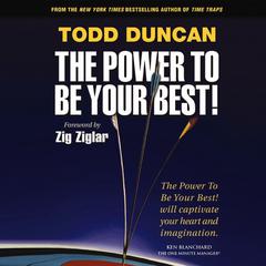 The Power to Be Your Best Audiobook, by Todd Duncan