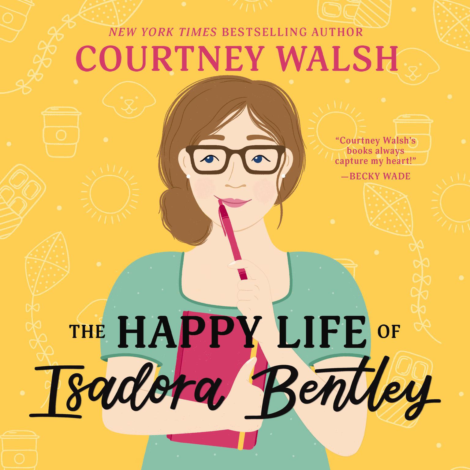 The Happy Life of Isadora Bentley Audiobook, by Courtney Walsh