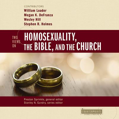 Two Views on Homosexuality, the Bible, and the Church Audiobook, by Zondervan