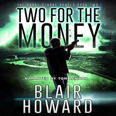 Two for the Money Audiobook, by Blair Howard